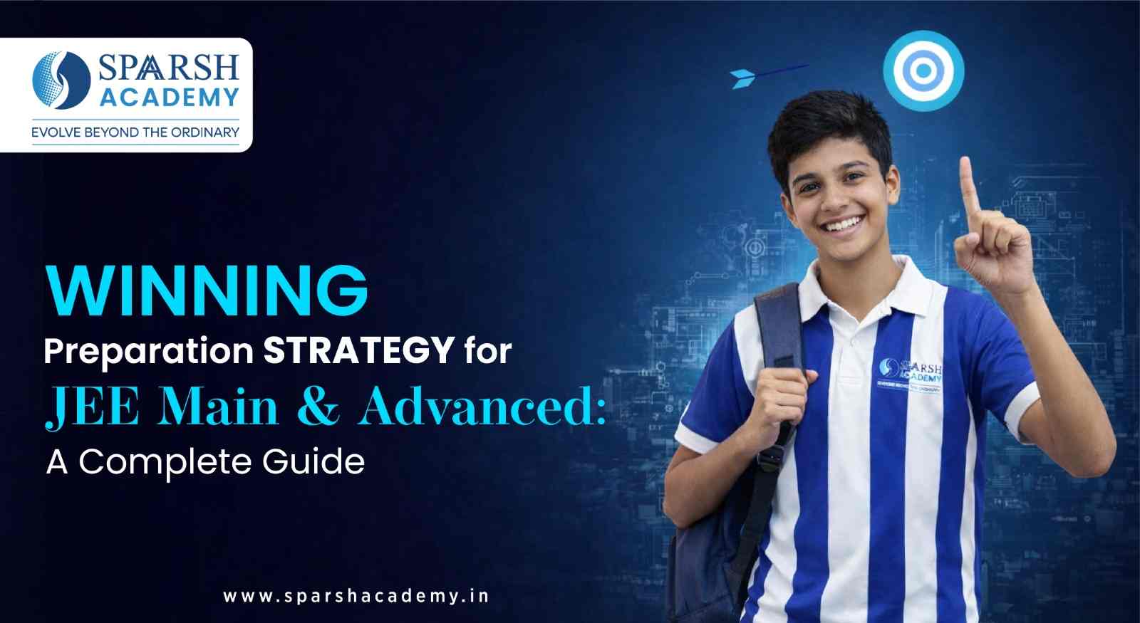 Winning Preparation Strategy for JEE Main & Advanced: A Complete Guide